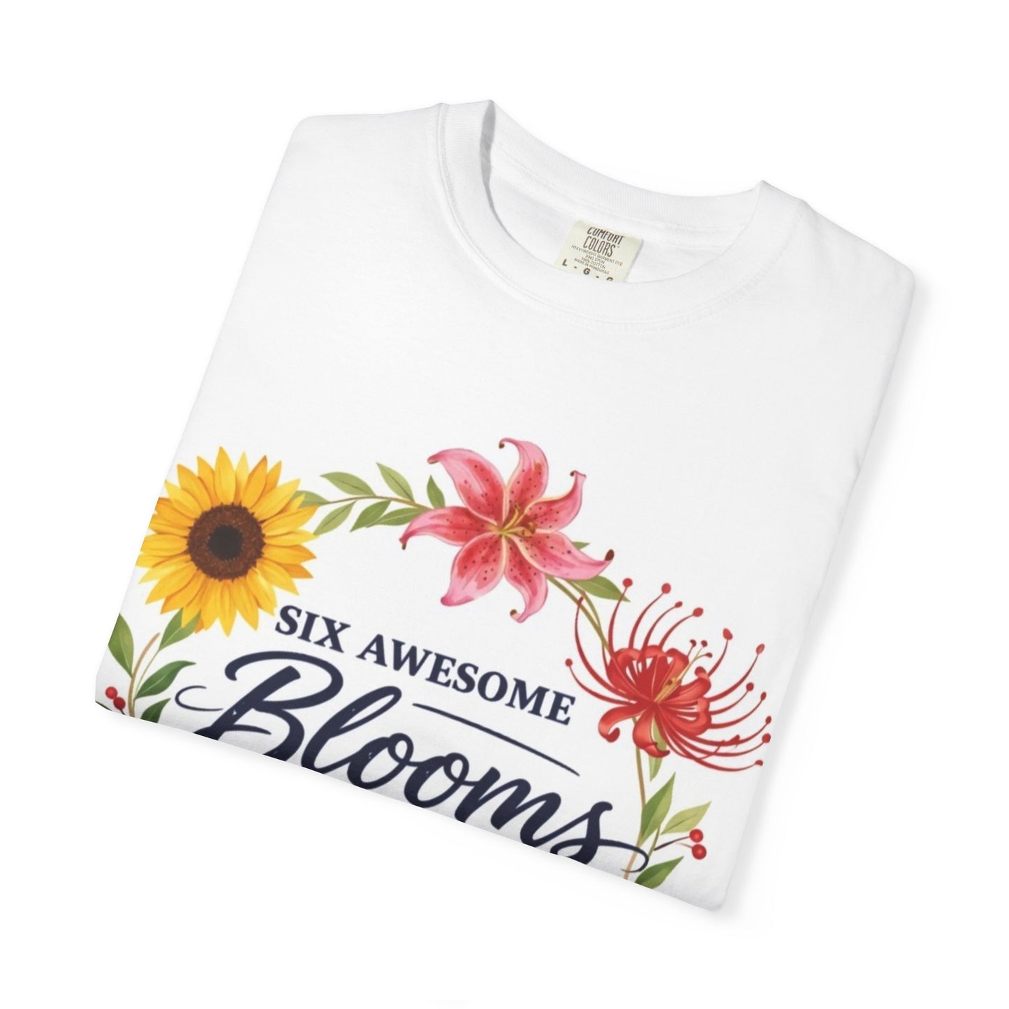Blooms Farm Floral T-Shirt — "Six Awesome Blooms" Garden Tee