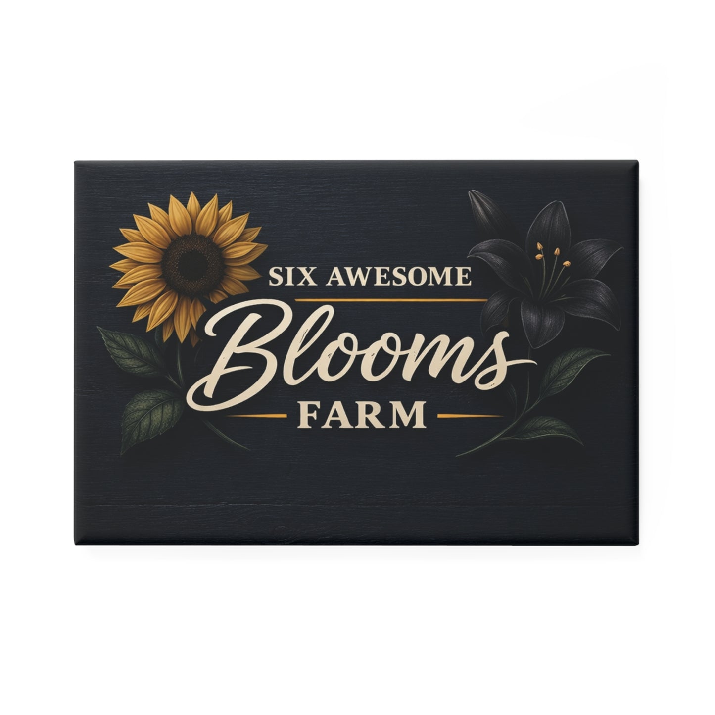 Rectangle Magnet — "Six Awesome Blooms Farm" Floral Sunflower & Lily Design