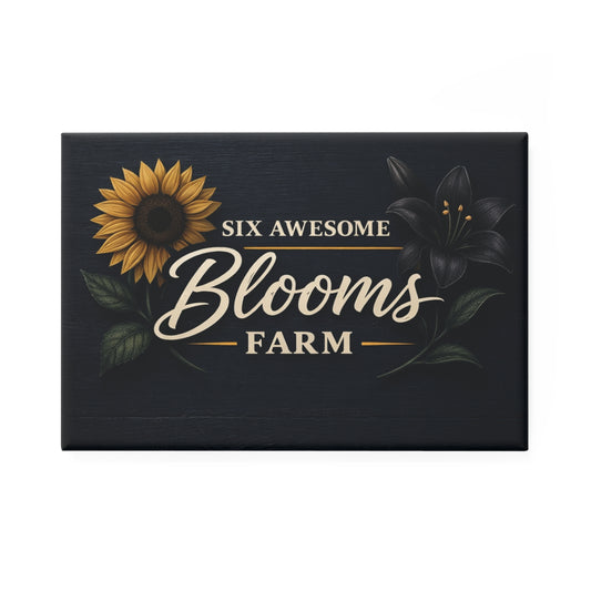 Rectangle Magnet — "Six Awesome Blooms Farm" Floral Sunflower & Lily Design